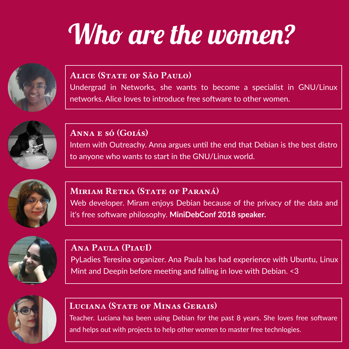 Women in MiniDebConf. Let's show that, yes, there are many women with potential that are interested in the world of free technologies and who use Debian! Help with the campaign for diversity at MiniDebConf: https://catarse.me/mulheres_na_minidebconf